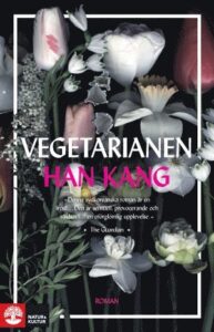 Bokomslag till romanen Vegetarianen av 2024 års Nobelprisvinnande Han Kang.